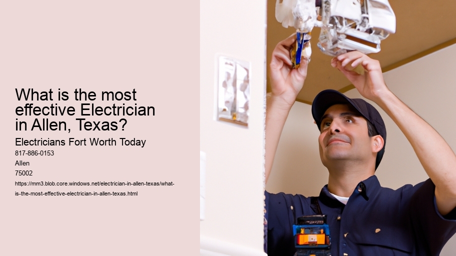 What is the most effective Electrician in Allen, Texas?