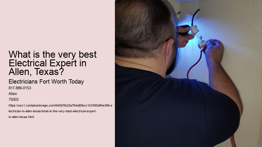 What is the very best Electrical Expert in Allen, Texas?